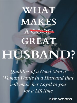 cover image of What makes a Great Husband?